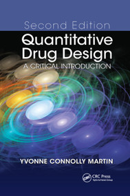 Quantitative Drug Design (A Critical Introduction, Second Edition) by Yvonne C. Martin, 9780367384142