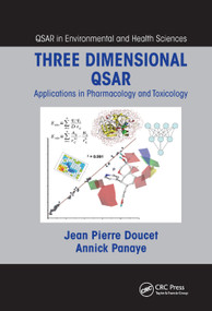 Three Dimensional QSAR (Applications in Pharmacology and Toxicology) by Jean Pierre Doucet, Annick Panaye, 9780367383169