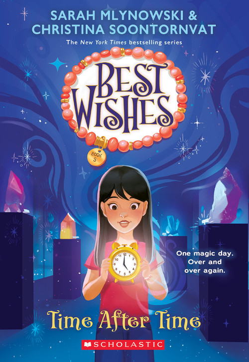 Time After Time (Best Wishes #3) - 9781338628333 by Sarah Mlynowski, Christina Soontornvat, 9781338628333