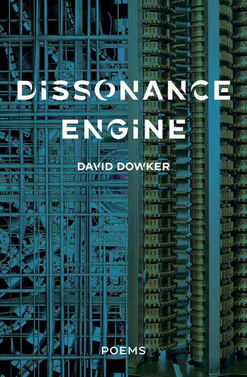 Dissonance Engine by David Dowker, 9781771667920