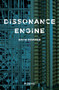 Dissonance Engine by David Dowker, 9781771667920