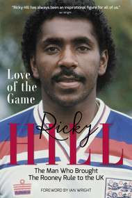 Love of the Game (The Man Who Brought the Rooney Rule to the UK) by Adrian Durham, Ricky with, 9781785318269