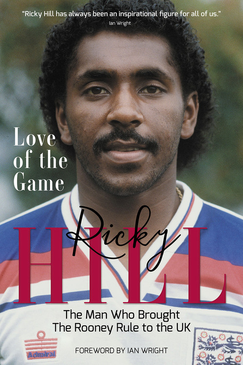 Love of the Game (The Man Who Brought the Rooney Rule to the UK) by Adrian Durham, Ricky with, 9781785318269