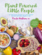 Plant Powered Little People (A Practical Guide to Plant-based Nutrition for Under-fives) by Paula Hallam RD, 9781915538222