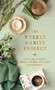 The Weekly Habits Project (A Challenge to Journal, Reflect, and Make Tiny Changes for Big Results) by Zondervan, 9780310464105