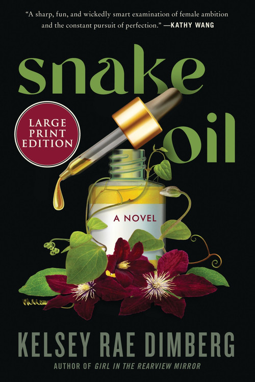 Snake Oil (A Novel) - 9780063410510 by Kelsey Rae Dimberg, 9780063410510