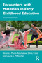 Encounters with Materials in Early Childhood Education by Veronica Pacini-Ketchabaw, Sylvia Kind, Laurie L. M. Kocher, 9781032325163
