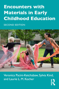Encounters with Materials in Early Childhood Education by Veronica Pacini-Ketchabaw, Sylvia Kind, Laurie L. M. Kocher, 9781032325163