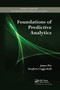 Foundations of Predictive Analytics by James Wu, Stephen Coggeshall, 9780367381684