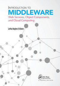 Introduction to Middleware (Web Services, Object Components, and Cloud Computing) by Letha Hughes Etzkorn, 9780367573591