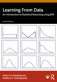 Learning From Data (An Introduction to Statistical Reasoning using JASP) by Arthur M. Glenberg, Matthew E. Andrzejewski, 9780367457976