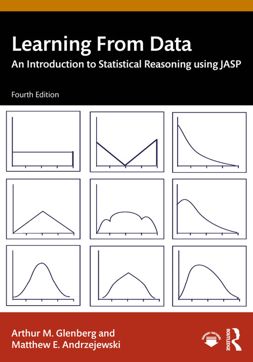 Learning From Data (An Introduction to Statistical Reasoning using JASP) by Arthur M. Glenberg, Matthew E. Andrzejewski, 9780367457976