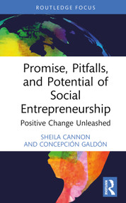 Promise, Pitfalls, and Potential of Social Entrepreneurship (Positive Change Unleashed) by Sheila Cannon, Concepción Galdón, 9781032519975