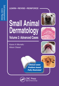 Small Animal Dermatology, Advanced Cases (Self-Assessment Color Review) by Karen Moriello, Alison Diesel, 9781840761979