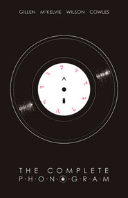 Complete Phonogram by Kieron Gillen, Jamie Mckelvie, 9781534301511