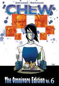 Chew Omnivore Edition Volume 6 by John Layman, Rob Guillory, 9781534301801