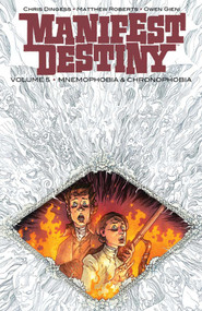 Manifest Destiny Volume 5: Mnemophobia & Chronophobia by Chris Dingess, Matthew Roberts, Owen Gieni, 9781534302303