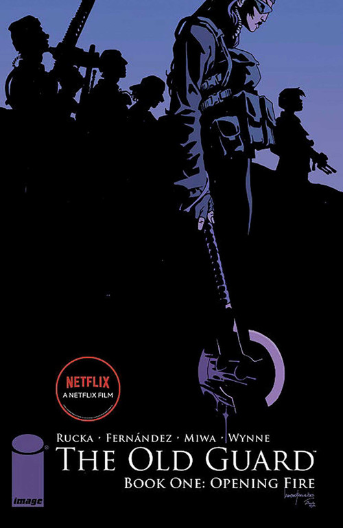 The Old Guard Book One: Opening Fire by Greg Rucka, Leandro Fernandez, 9781534302402