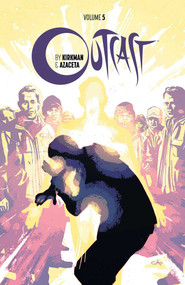 Outcast by Kirkman & Azaceta Volume 5: The New Path by Robert Kirkman, Paul Azaceta, Elizabeth Breitweiser, 9781534302495