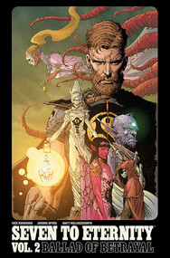 Seven to Eternity Volume 2 by Rick Remender, Jerome Opena, James Harren, Matt Hollingsworth, 9781534303218