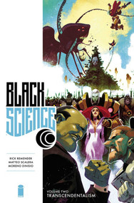 Black Science Premiere Hardcover Volume 2: Transcendentalism by Rick Remender, Matteo Scalera, Moreno Dinisio, 9781534303447