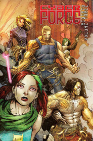 Cyber Force: Rebirth Volume 3 by Marc Silvestri, Matt Hawkins, Bryan Hill, Christian Duce, Jeff Spokes, Jim Towe, Khoi Pham, 9781534304758