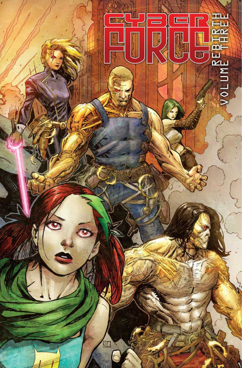 Cyber Force: Rebirth Volume 3 by Marc Silvestri, Matt Hawkins, Bryan Hill, Christian Duce, Jeff Spokes, Jim Towe, Khoi Pham, 9781534304758