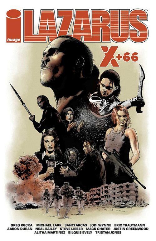 Lazarus X+66 by Greg Rucka, Eric Trautmann, Aaron Duran, Neal Bailey, Michael Lark, Steve Lieber, Mack Chater, Justin Greenwood, Alitha Martinez, Bilquis Evely, Tristan Jones, 9781534304888