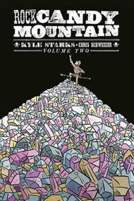 Rock Candy Mountain Volume 2 by Kyle Starks, Kyle Starks, 9781534304956