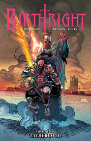Birthright Volume 6: Fatherhood by Joshua Williamson, Andrei Bressan, Adriano Lucas, 9781534304987