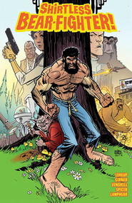 Shirtless Bear-Fighter Volume 1 by Jody LeHeup, Sebastian Girner, Nil Vendrell, Mike Spicer, Andrew Robinson, 9781534305304