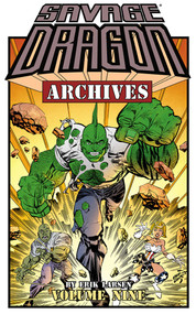 Savage Dragon Archives Volume 9 by Erik Larsen, Erik Larsen, 9781534306431