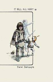 It Will All Hurt by Farel Dalrymple, Farel Dalrymple, 9781534306721