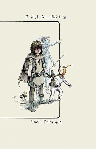 It Will All Hurt by Farel Dalrymple, Farel Dalrymple, 9781534306721