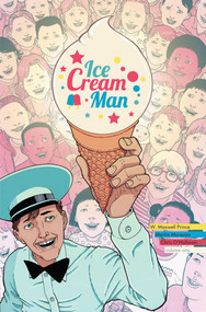 Ice Cream Man Volume 1: Rainbow Sprinkles by W.  Maxwell Prince, Martin Morazzo, Chris O'Halloran, 9781534306752