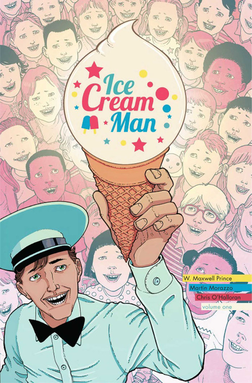 Ice Cream Man Volume 1: Rainbow Sprinkles by W.  Maxwell Prince, Martin Morazzo, Chris O'Halloran, 9781534306752