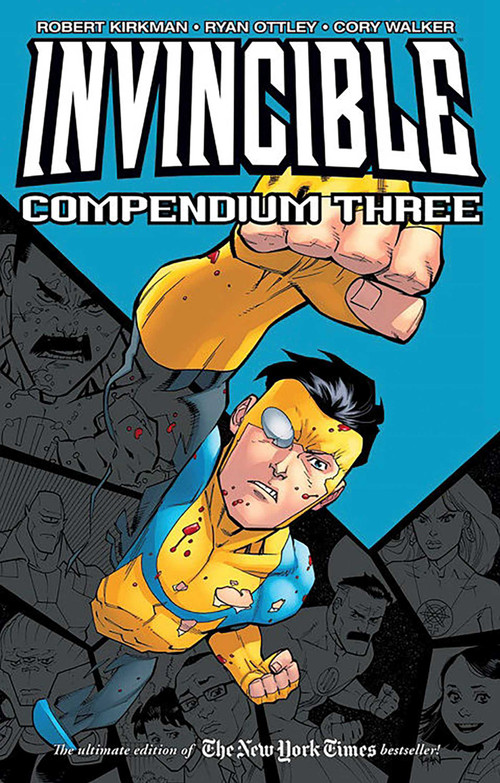 Invincible Compendium Volume 3 by Robert Kirkman, Ryan Ottley, Cory Walker, John Rauch, Jean-Francois Beaulieu, Nathan Fairbairn, 9781534306868
