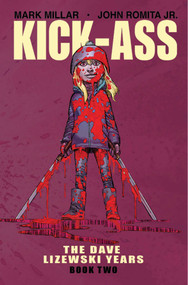 Kick-Ass: The Dave Lizewski Years Book Two by Mark Millar, John Romita Jr., 9781534307209