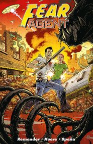 Fear Agent: Final Edition Volume 2 by Rick Remender, Tony Moore, Jerome Opena, Kieron Dwyer, Ande Parks, 9781534308244