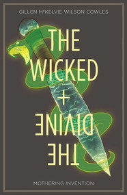 Wicked + The Divine Volume 7: Mothering Invention by Kieron Gillen, Jamie Mckelvie, Matt Wilson, 9781534308404