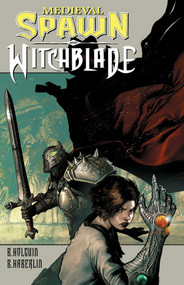 Medieval Spawn/Witchblade Volume 1 by Brian Haberlin, Brian Holguin, Brian Haberlin, 9781534308435