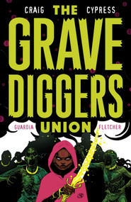 Gravediggers Union Volume 2 by Wes Craig, Toby Cypress, 9781534308541