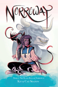 Norroway Book 1: The Black Bull of Norroway by Cat Seaton, Kit Seaton, 9781534308558