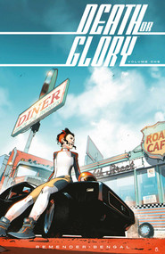 Death or Glory Volume 1: She's Got You by Rick Remender, Bengal, 9781534308589