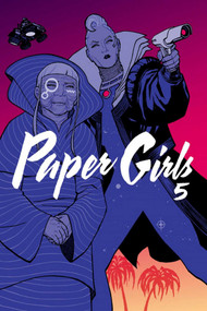 Paper Girls Volume 5 by Brian K Vaughan, Cliff Chiang, Matthew Wilson, 9781534308671
