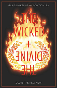 Wicked + The Divine Volume 8: Old is the New New by Kieron Gillen, Stephanie Hans, Andre Lima Araujo, Matt Wilson, Kris Anka, Jen Bartel, 9781534308800