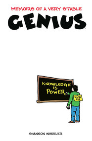 Memoirs of A Very Stable Genius by Shannon Wheeler, Shannon Wheeler, 9781534309661