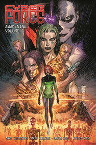 Cyber Force: Awakening Volume 1 by Matt Hawkins, Bryan Hill, Atilio Rojo, Marc Silvestri, 9781534309807