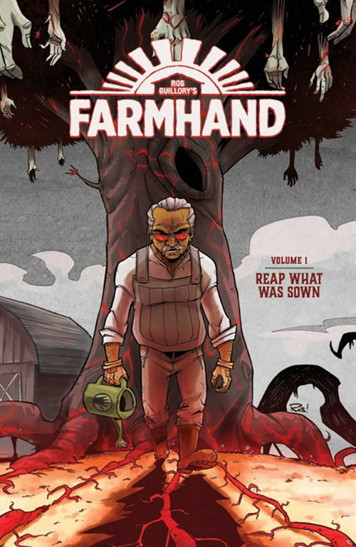 Farmhand Volume 1: Reap What Was Sown by Rob Guillory, Rob Guillory, Taylor Wells, 9781534309852