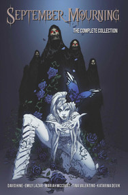 September Mourning: The Complete Collection Volume 1 by David Hine, Emily Lazar, Mariah McCourt, Tina Valentino, Marc Silvestri, 9781534310308